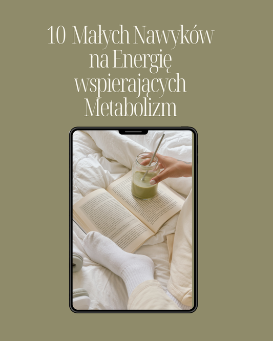 10 Małych Nawyków na Energię wspierających Metabolizm